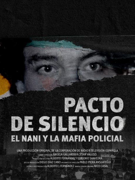 Cartel de Pacto de silencio. El Nani y la mafia policial